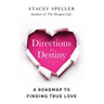 Directions To Destiny: A Roadmap To Finding True Love