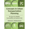 Concepts in Urban Transportation Planning: The Quest for Mobility, Sustainability and Quality of Life