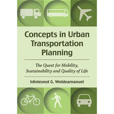Concepts in Urban Transportation Planning: The Quest for Mobility, Sustainability and Quality of Life
