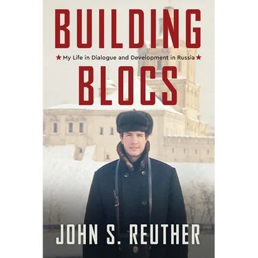 Building Blocs: My Life in Dialogue and Development in Russia