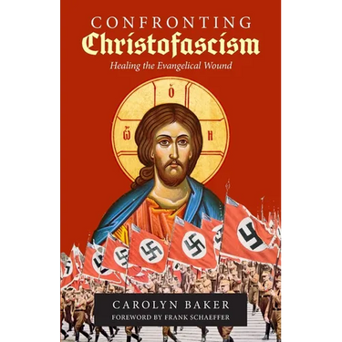 Confronting Christofascism: Healing the Evangelical Wound