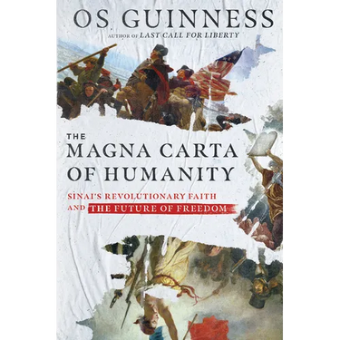 The Magna Carta of Humanity: Sinai's Revolutionary Faith and the Future of Freedom