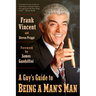 A Guy's Guide to Being a Man's Man