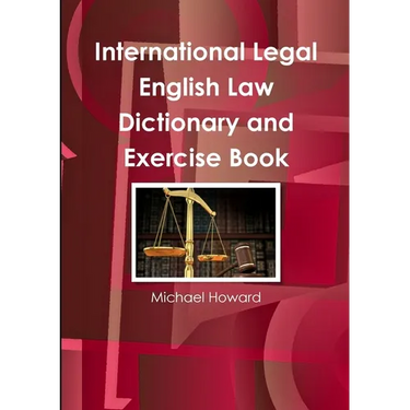 International Legal English Law Dictionary and Exercise Book