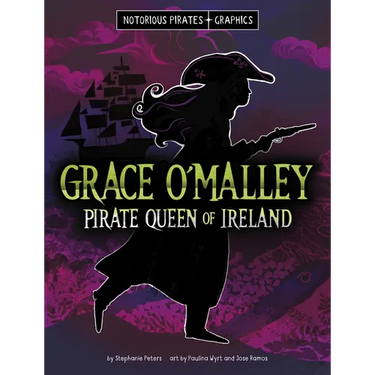Grace O'Malley, Pirate Queen of Ireland