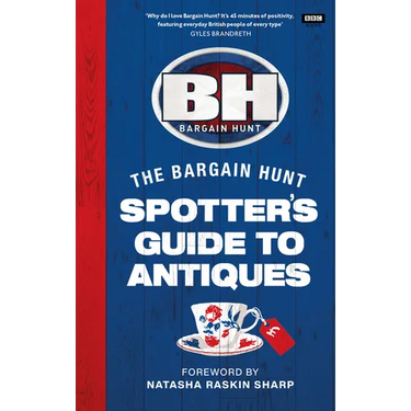 Bargain Hunt: The Spotter's Guide to Antiques