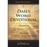 Daily Word Devotional - Powerful 52 Weekly Themes, 365 Days Scripture Speaks for Itself: King James Version