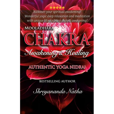 Mooladhara Chakra Awakening & Healing: Authentic Yoga Nidra Meditation Script!