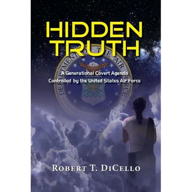 Hidden Truth: A Generational Covert Agenda Controlled by the United States Air Force