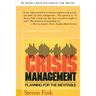Crisis Management: Planning for the Inevitable