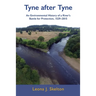 Tyne after Tyne: An Environmental History of a River's Battle for Protection 1529-2015
