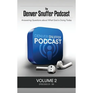 The Denver Snuffer Podcast Volume 2: 2019
