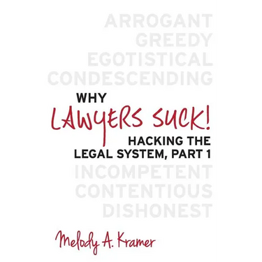 Why Lawyers Suck!: Hacking the Legal System, Part 1