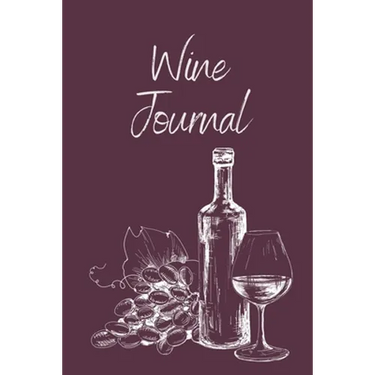 Wine Tasting Journal: Wine Notebook To Record And Rate Aroma, Taste, Appearance, Wine Collector's Log Book, Wine Lover Gift