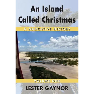 An Island Called Christmas: A Narrative History
