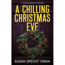 A Chilling Christmas Eve: A Psychological Thriller