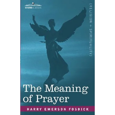 The Meaning of Prayer