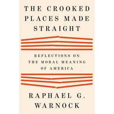 The Crooked Places Made Straight: Reflections on the Moral Meaning of America