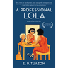 A Professional Lola