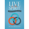 Live by the Spirit: The Way to Live a Spirit-Led Life