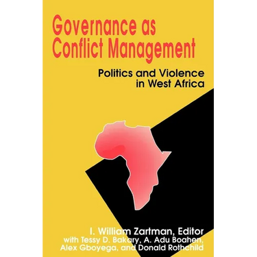 Governance as Conflict Management: Politics and Violence in West Africa