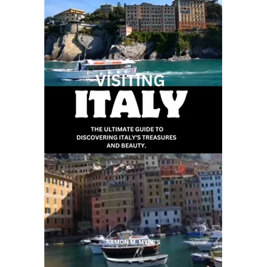 Visiting Italy: The ultimate guide to discovering Italy's treasures and beauty.