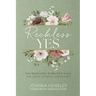 Reckless Yes: Exchanging Worldly Ease for God's Eternal Adventure