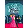 Lady Charlotte Always Gets Her Man