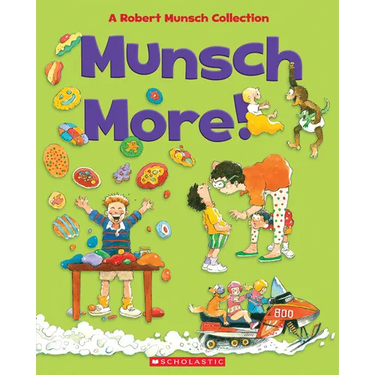 Munsch More!: A Robert Munsch Collection