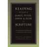 Reading the Epistles of James, Peter, John & Jude as Scripture: The Shaping and Shape of a Canonical Collection