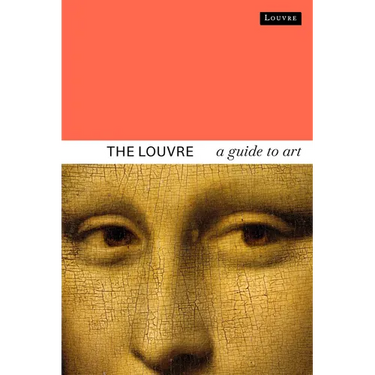 The Louvre: A Guide to Art