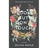 Look But Don't Touch