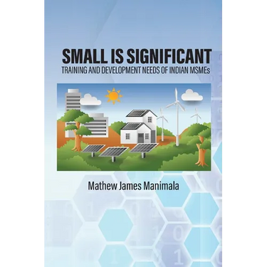 Small Is Significant: Training and Development Needs of Indian Msmes