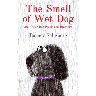 The Smell of Wet Dog: And Other Dog Poems and Drawings