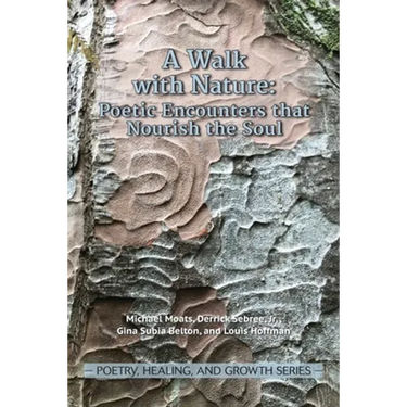 A Walk with Nature: Poetic Encounters that Nourish the Soul