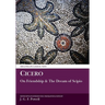 Cicero: Laelius on Friendship and the Dream of Scipio