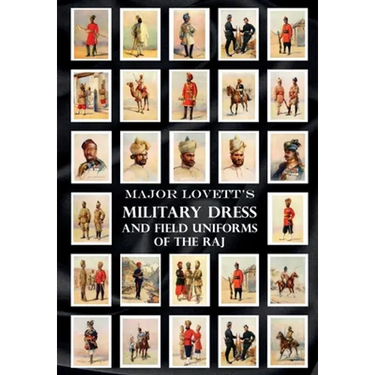 Major Lovett's Military Dress and Field Uniforms of the Raj