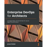 Enterprise DevOps for Architects: Leverage AIOps and DevSecOps for secure digital transformation