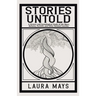 Stories Untold: A History and Genealogical Study of the Mays, Bellamy, Parkhill, and Other Related Families