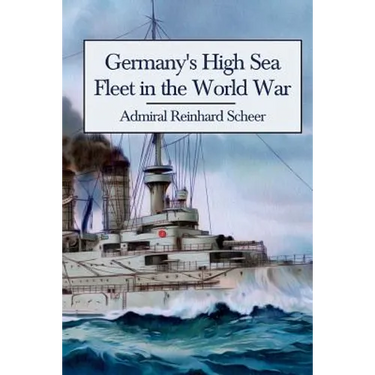 Germany's High Sea Fleet in the World War