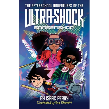 The Afterschool Adventures of the Ultra-Shock Barbershop