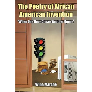 The Poetry of African American Invention: When One Door Closes Another Opens