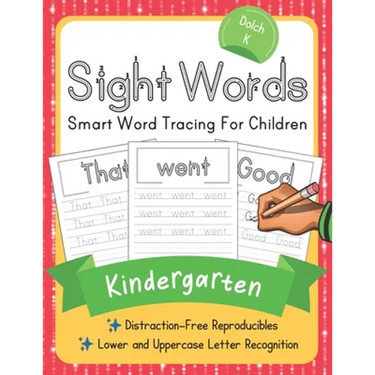 Dolch Kindergarten Sight Words: Smart Word Tracing For Children. Distraction-Free Reproducibles for Teachers, Parents and Homeschooling