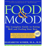 Food & Mood: The Complete Guide to Eating Well and Feeling Your Best