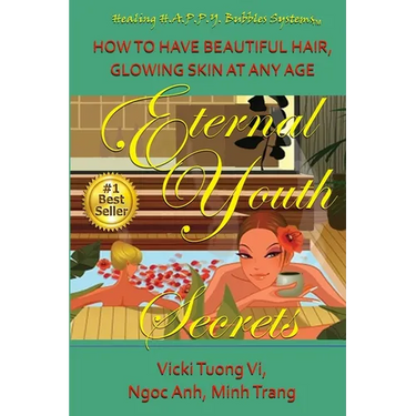 Eternal Youth Secrets: How to Have Beautiful Hair Glowing Skin at Any Age