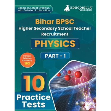 Bihar BPSC Higher Secondary School Teacher - Physics Book 2023 (English Edition) - 10 Practise Mock Tests with Free Access to Online Tests