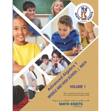 Advanced Algebra 1: Volume 1 Middle and High School Math