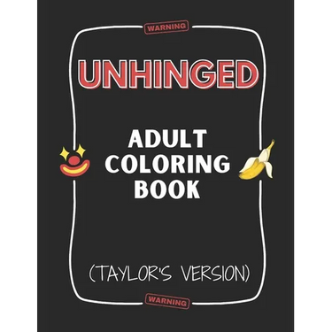Unhinged Adult Coloring Book (Taylor's Version)
