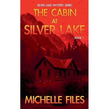 The Cabin at Silver Lake
