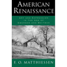 American Renaissance: Art and Expression in the Age of Emerson and Whitman